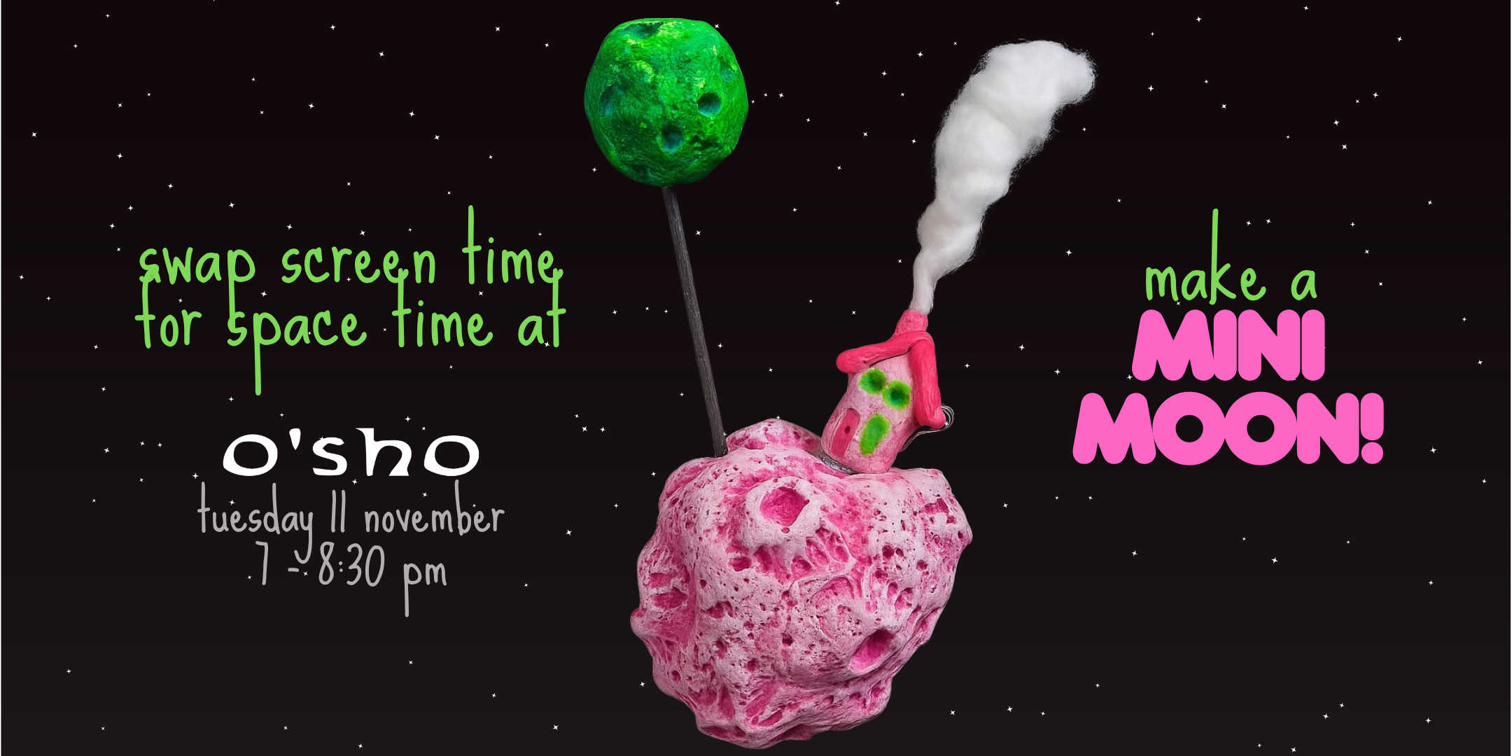 Make a Mini Moon at O’Sho!
